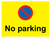 No parking Red and blue symbol on yellow background sign