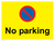 No parking Red and blue symbol on yellow background sign