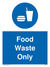 Food waste only sign