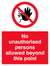 No unauthorised persons allowed beyond this point sign