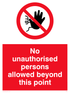 No unauthorised persons allowed beyond this point sign